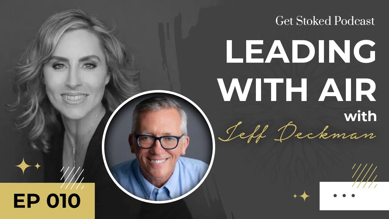 Leading with AIR with Jeff Deckman