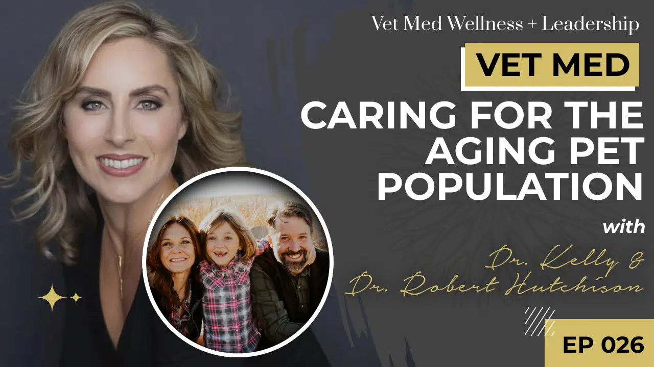 Caring for the Aging Pet Population with Dr. Kelly and Dr. Robert Hutchison
