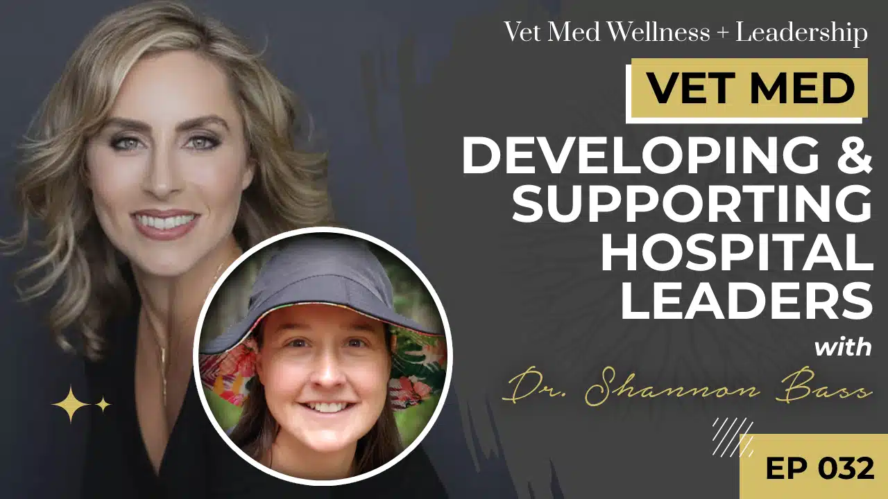Developing and Supporting Hospital Leaders with Dr. Shannon Bass