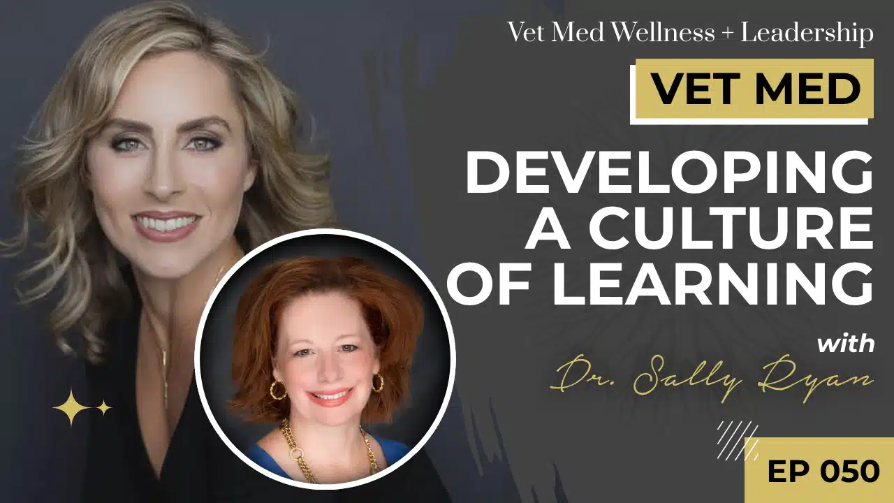 Developing a Culture of Learning with Dr. Sally Ryan