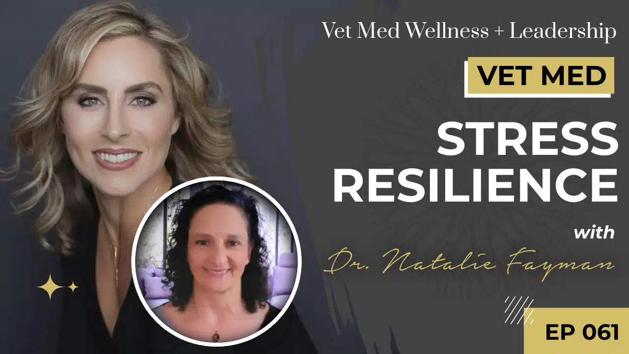 Stress Resilience with Dr. Natalie Fayman